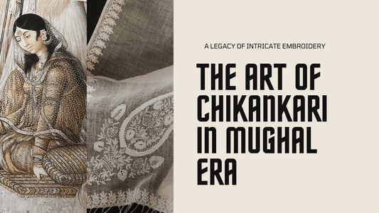 Unveiling Mughal Era Chikankari: A Legacy of Intricate Embroidery
