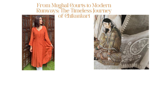 From Mughal Courts to Modern Runways: The Timeless Journey of Chikankari